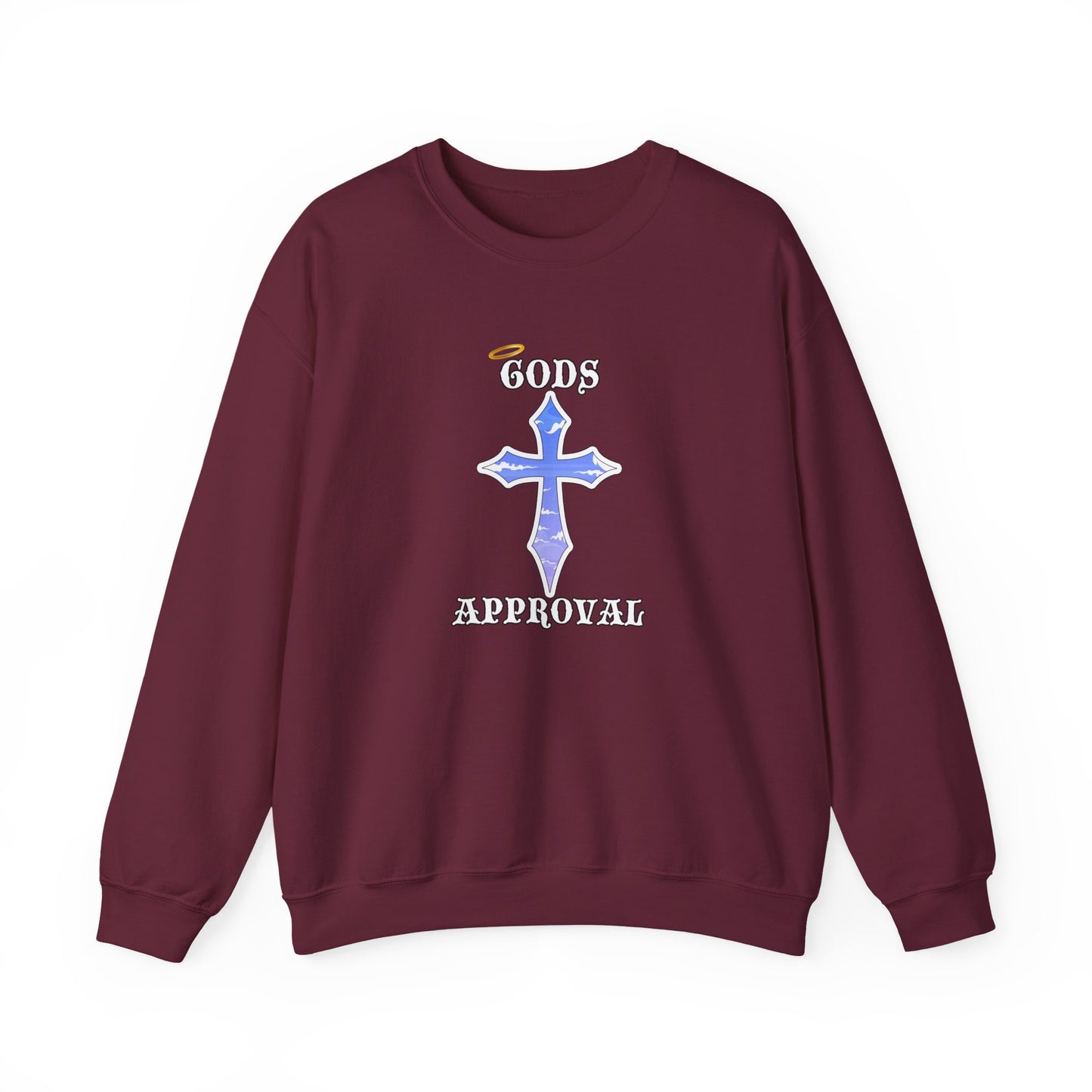 God's Approval  Sweatshirt