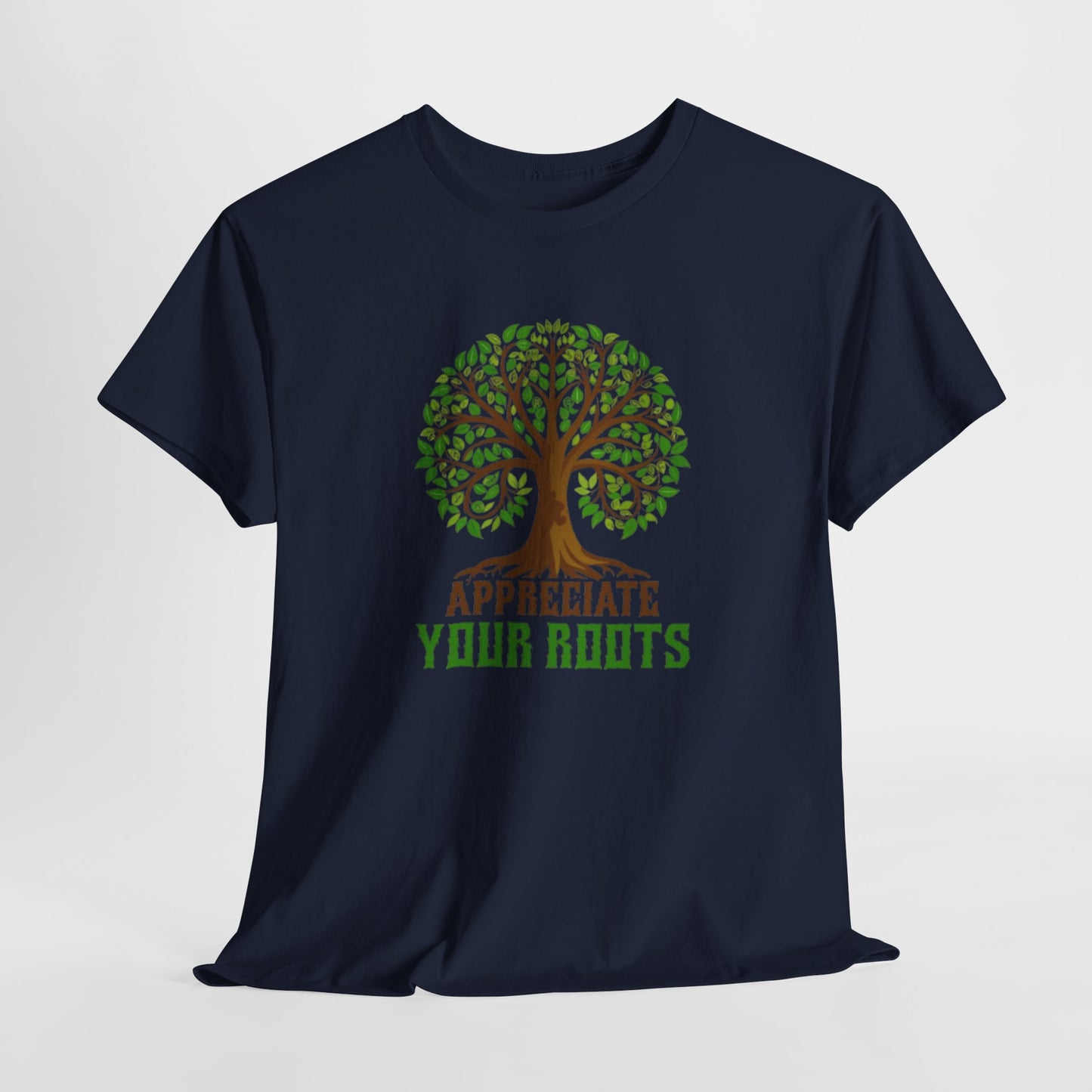 Unisex Tee, Appreciate Your Roots