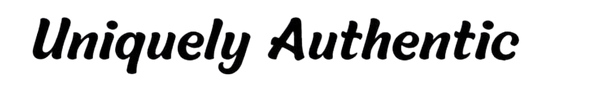 Uniquely Authentic 