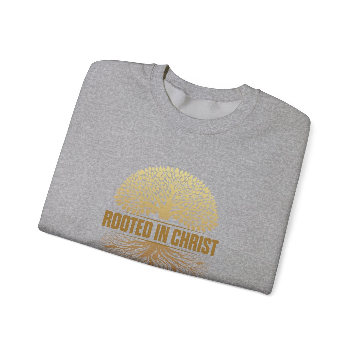 Rooted in Christ  Sweatshirt