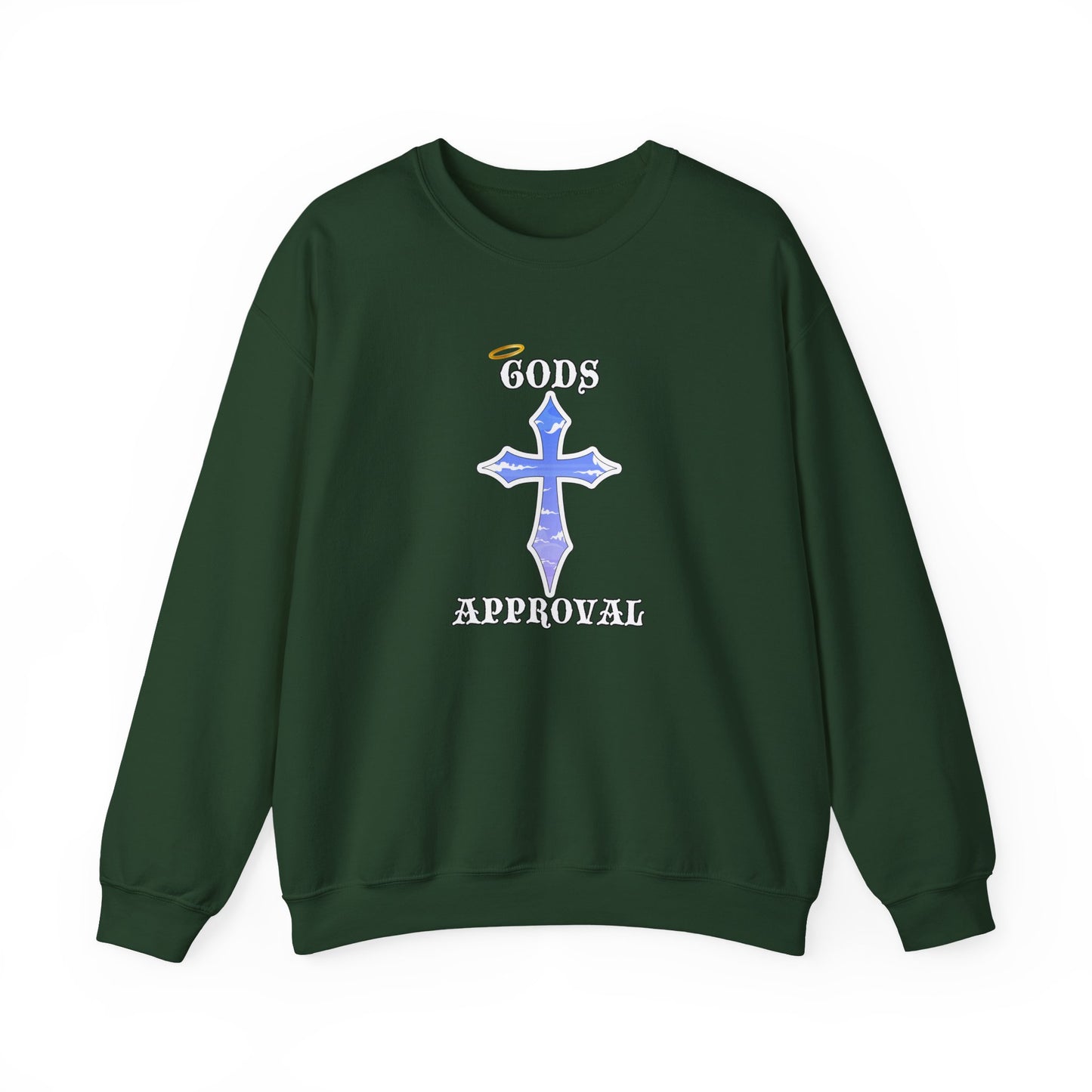 God's Approval  Sweatshirt