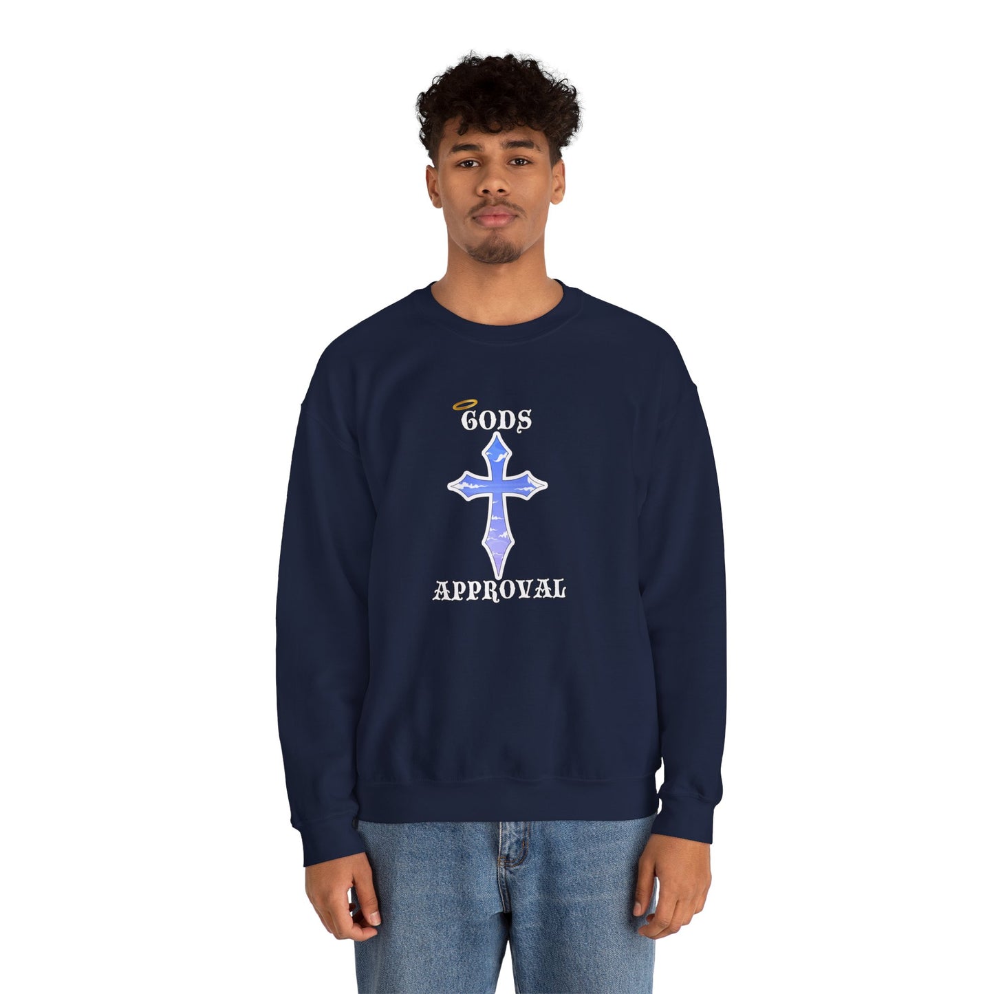 God's Approval  Sweatshirt