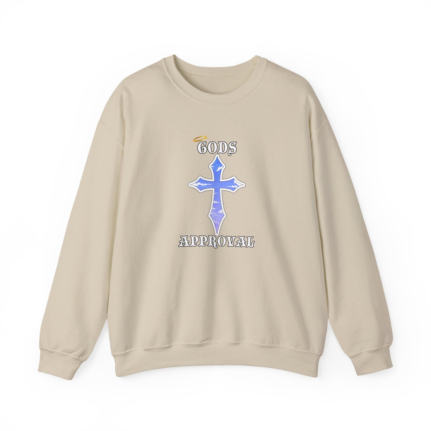God's Approval  Sweatshirt