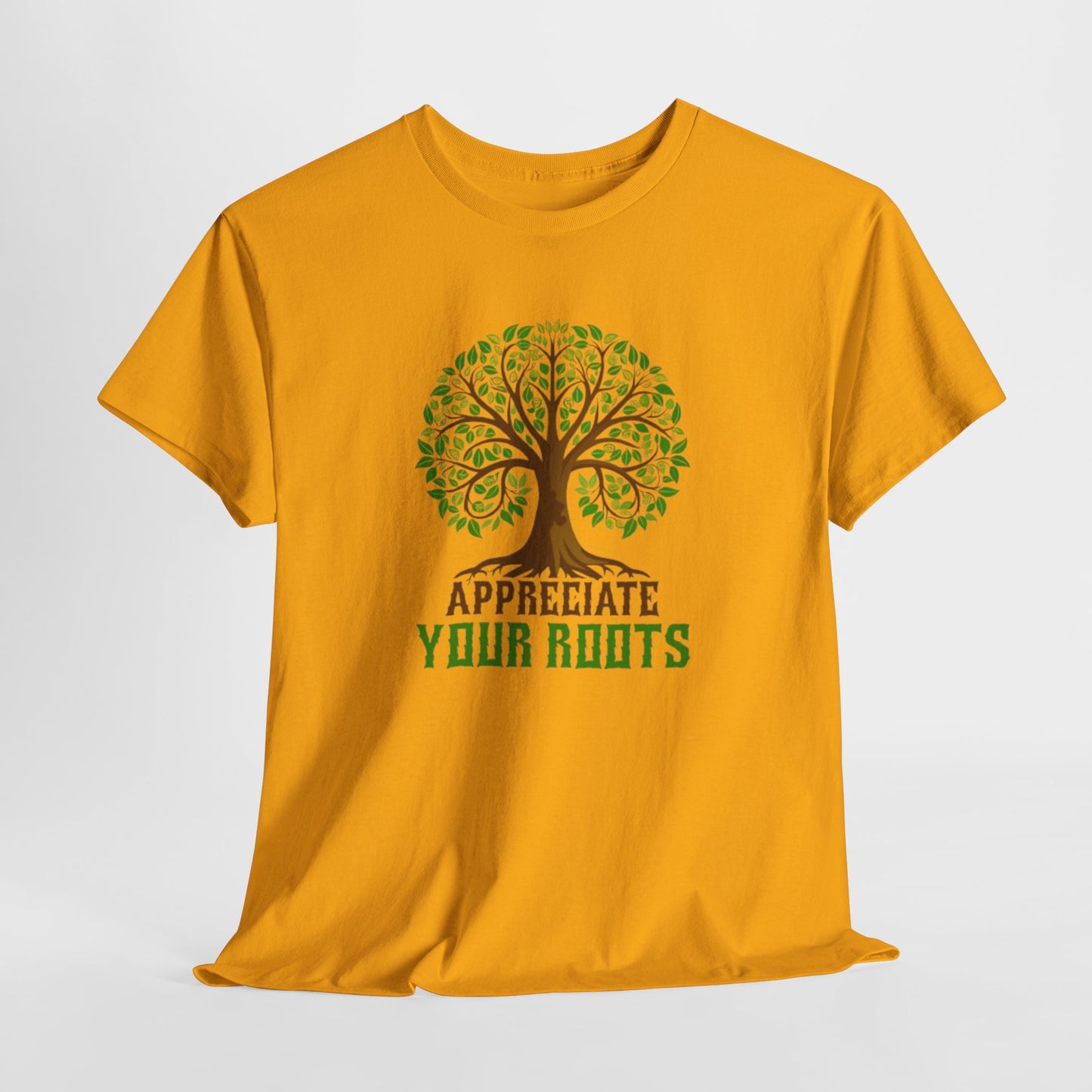 Unisex Tee, Appreciate Your Roots