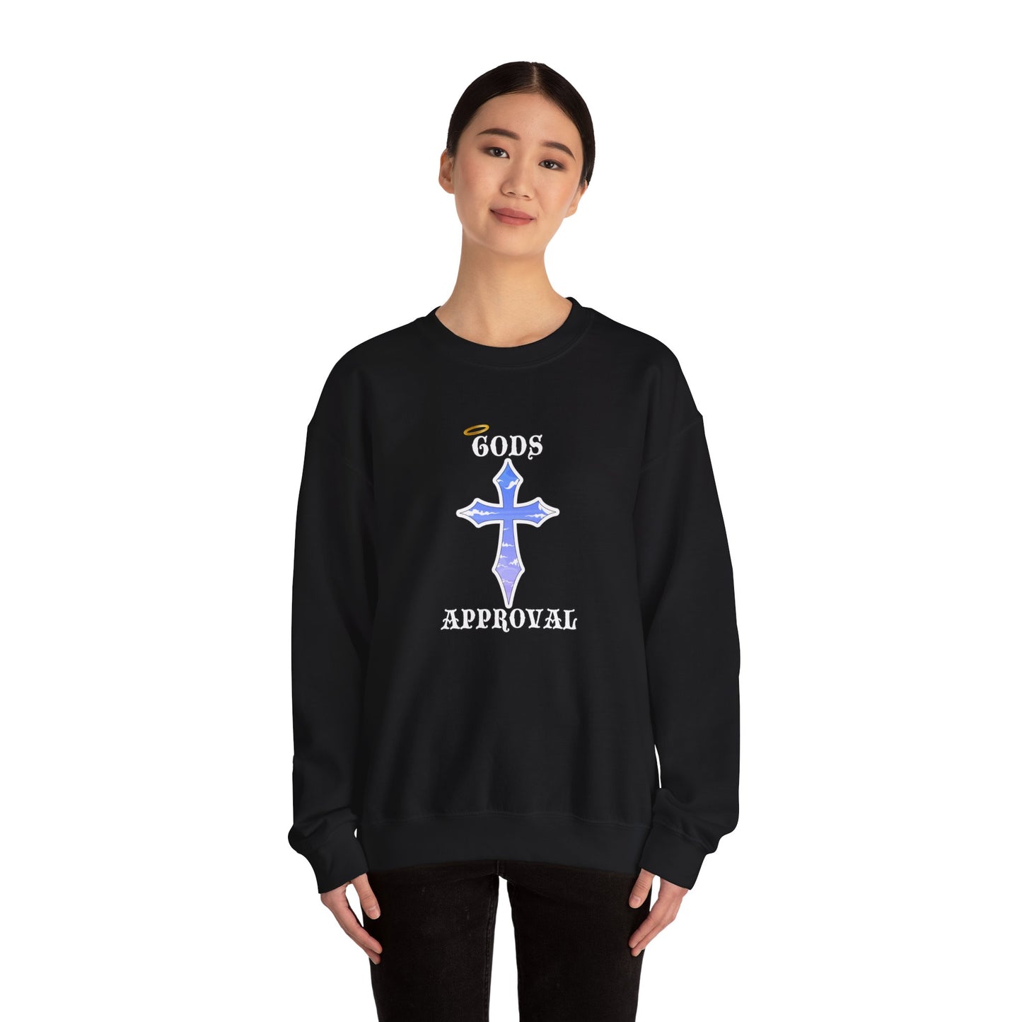 God's Approval  Sweatshirt