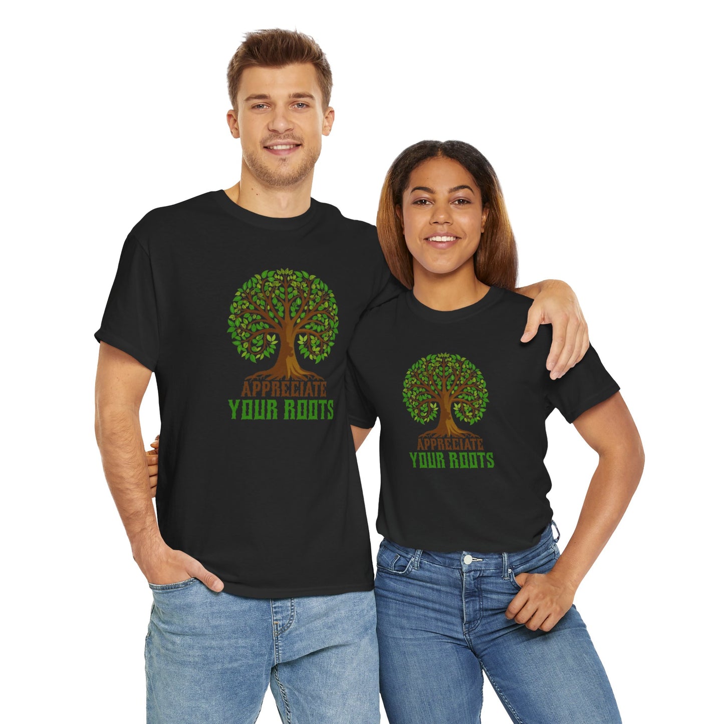 Unisex Tee, Appreciate Your Roots