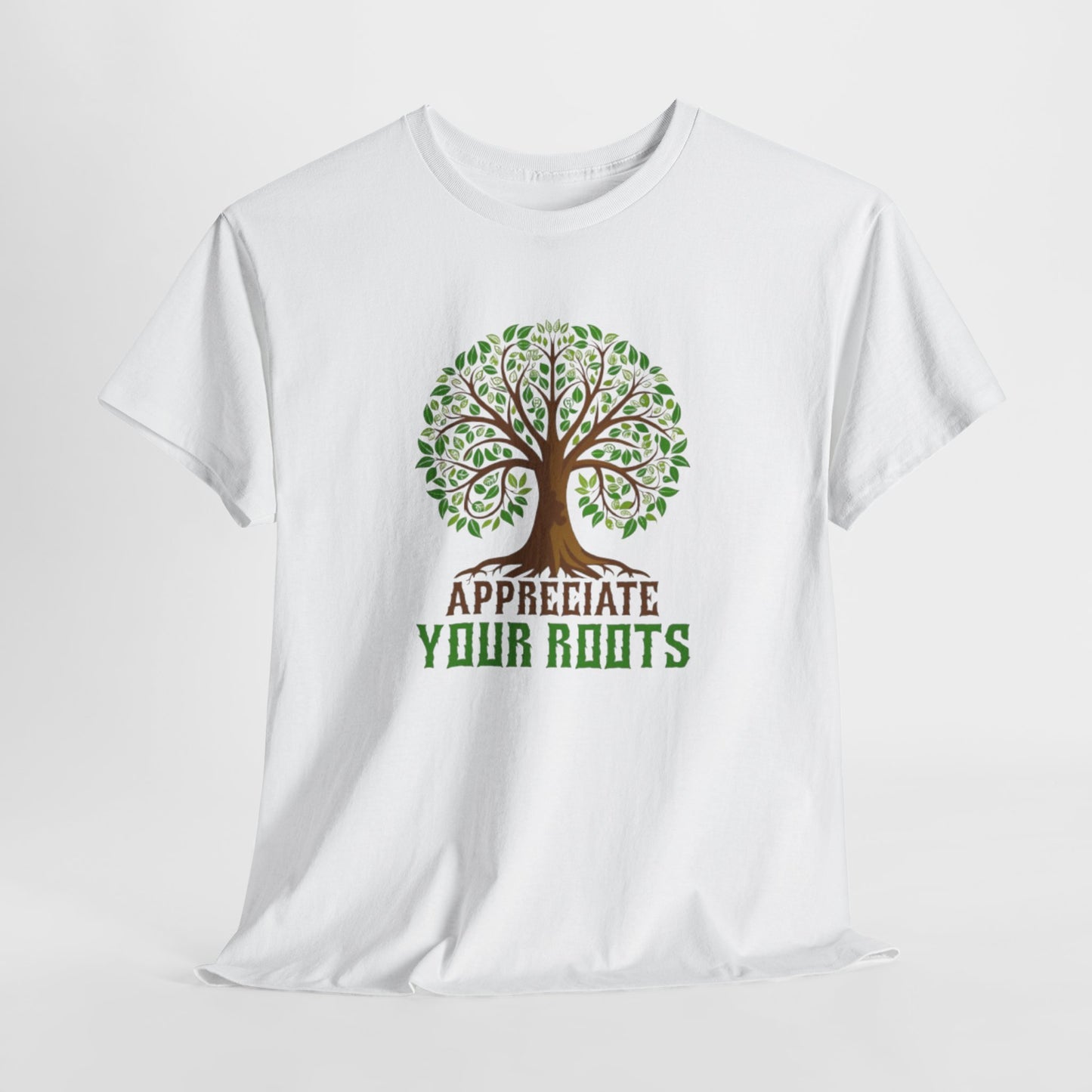 Unisex Tee, Appreciate Your Roots