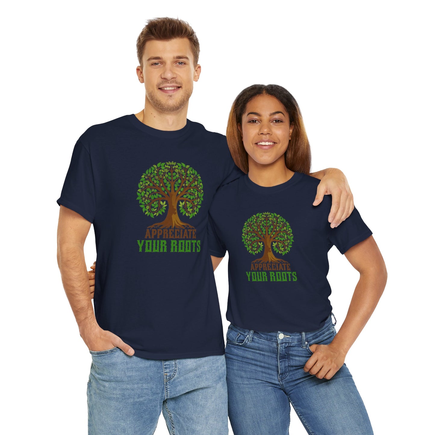 Unisex Tee, Appreciate Your Roots