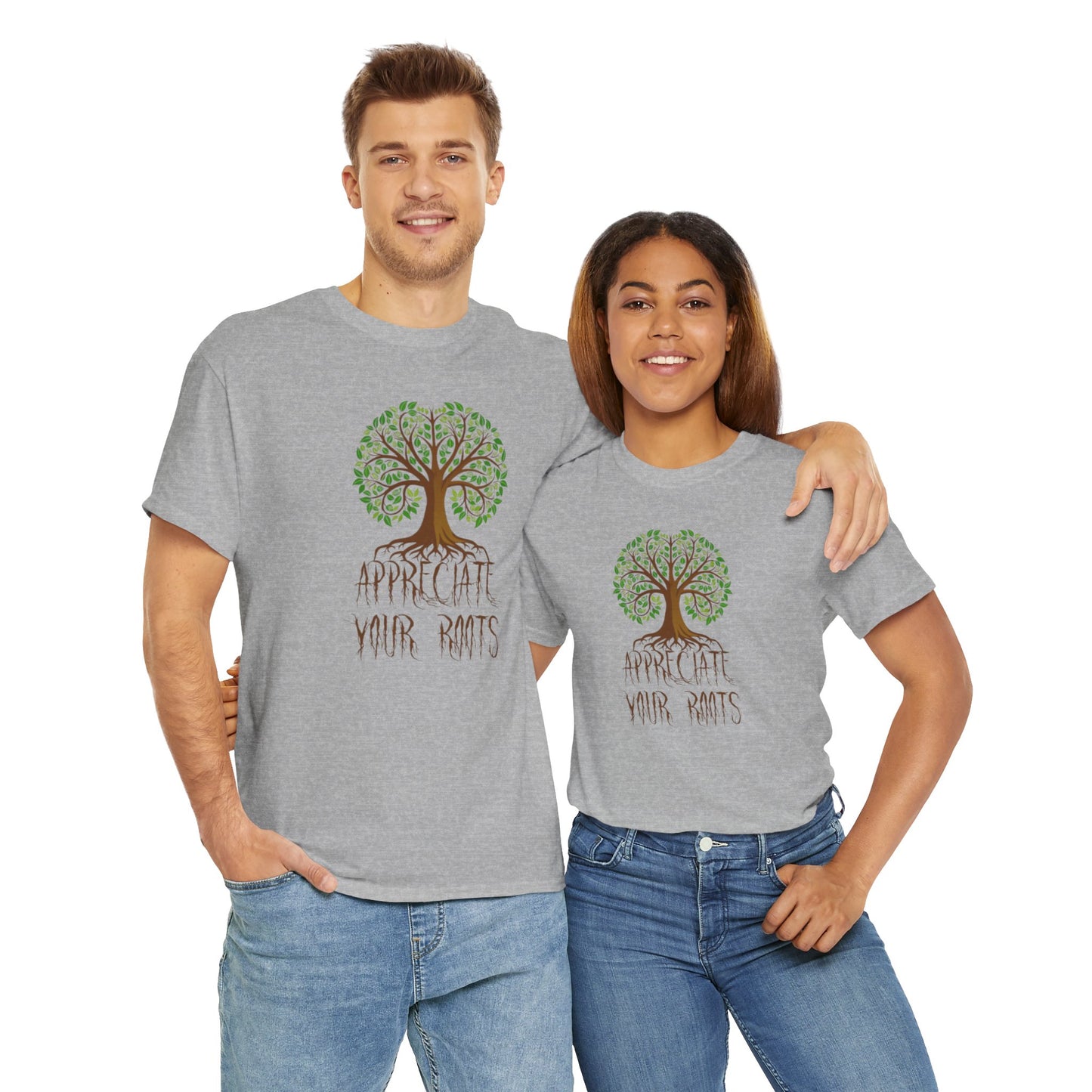 UnisexTee - 'Appreciate Your Roots'