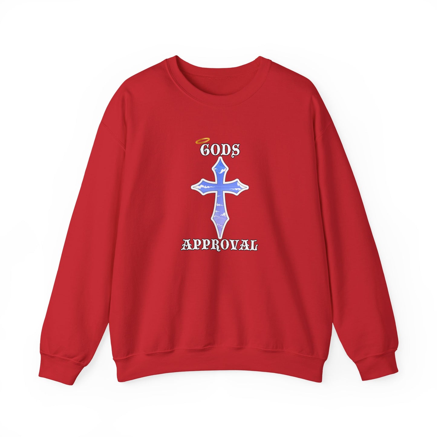 God's Approval  Sweatshirt