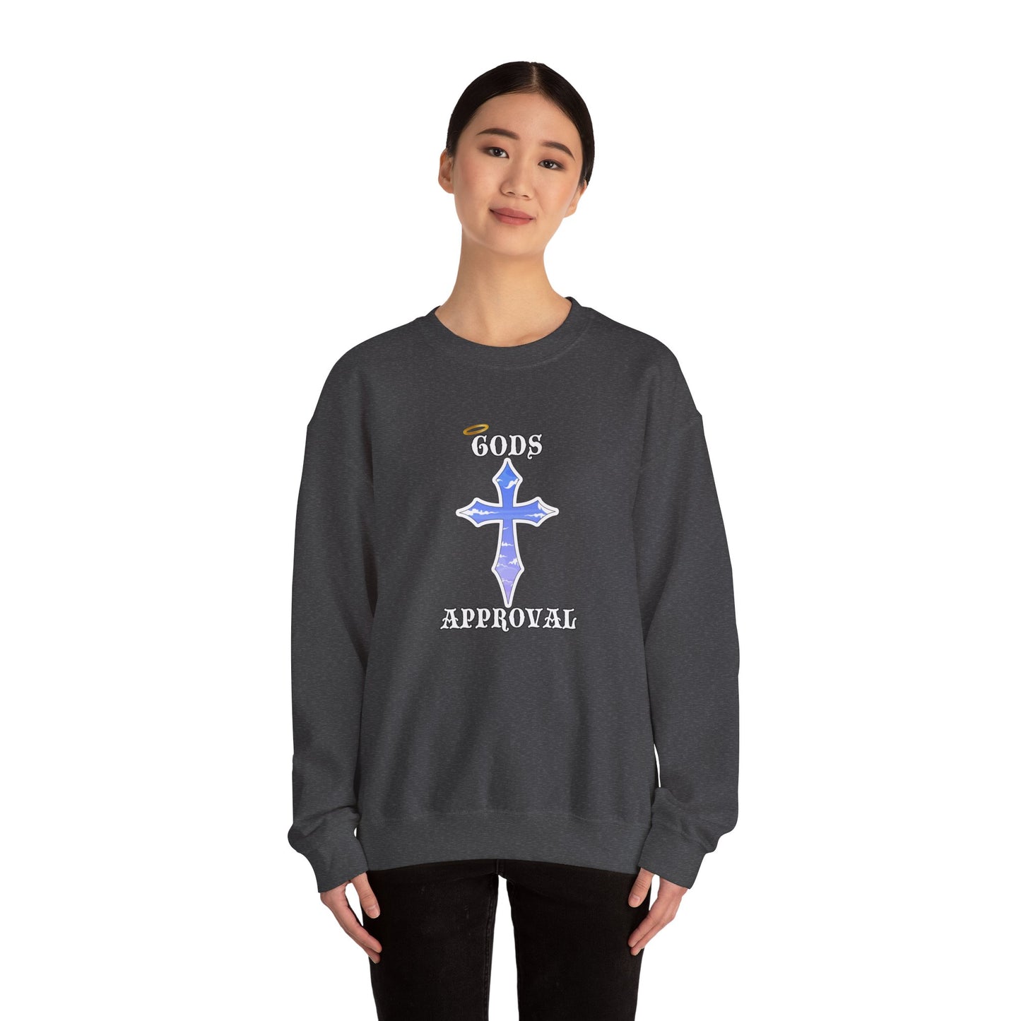 God's Approval  Sweatshirt