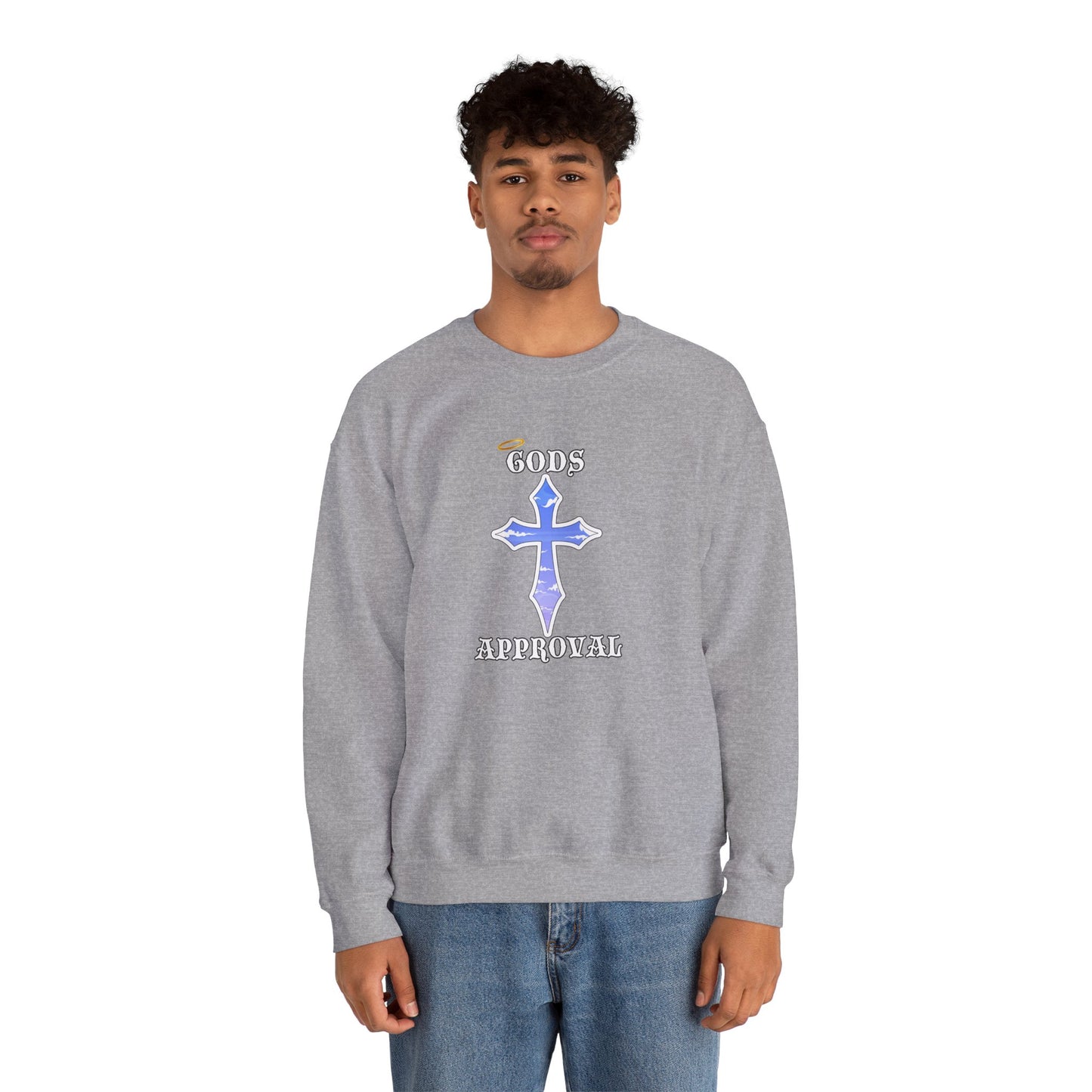 God's Approval  Sweatshirt