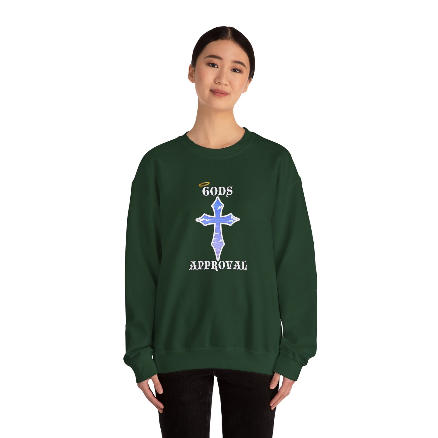 God's Approval  Sweatshirt