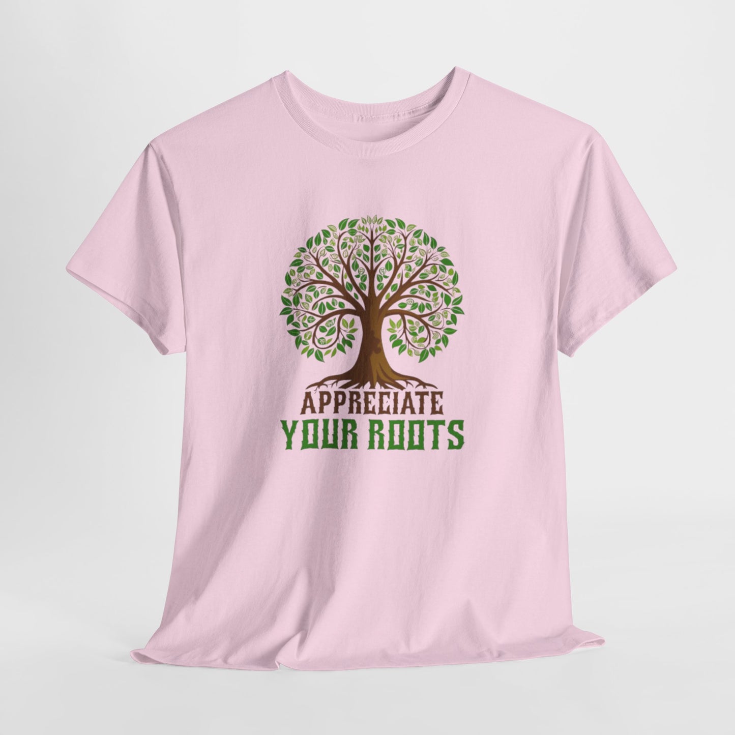 Unisex Tee, Appreciate Your Roots