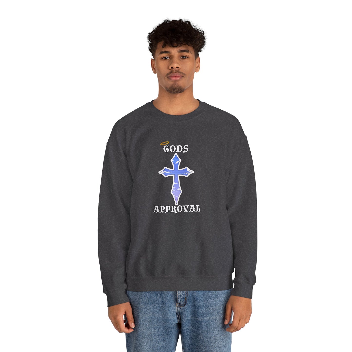 God's Approval  Sweatshirt