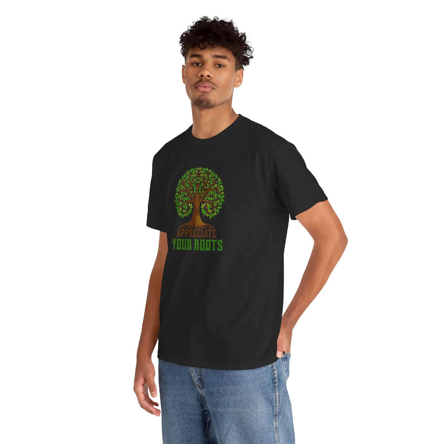 Unisex Tee, Appreciate Your Roots