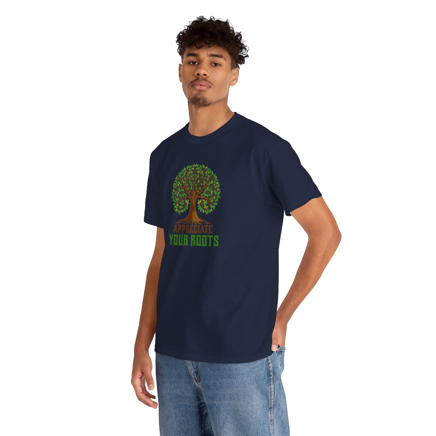 Unisex Tee, Appreciate Your Roots