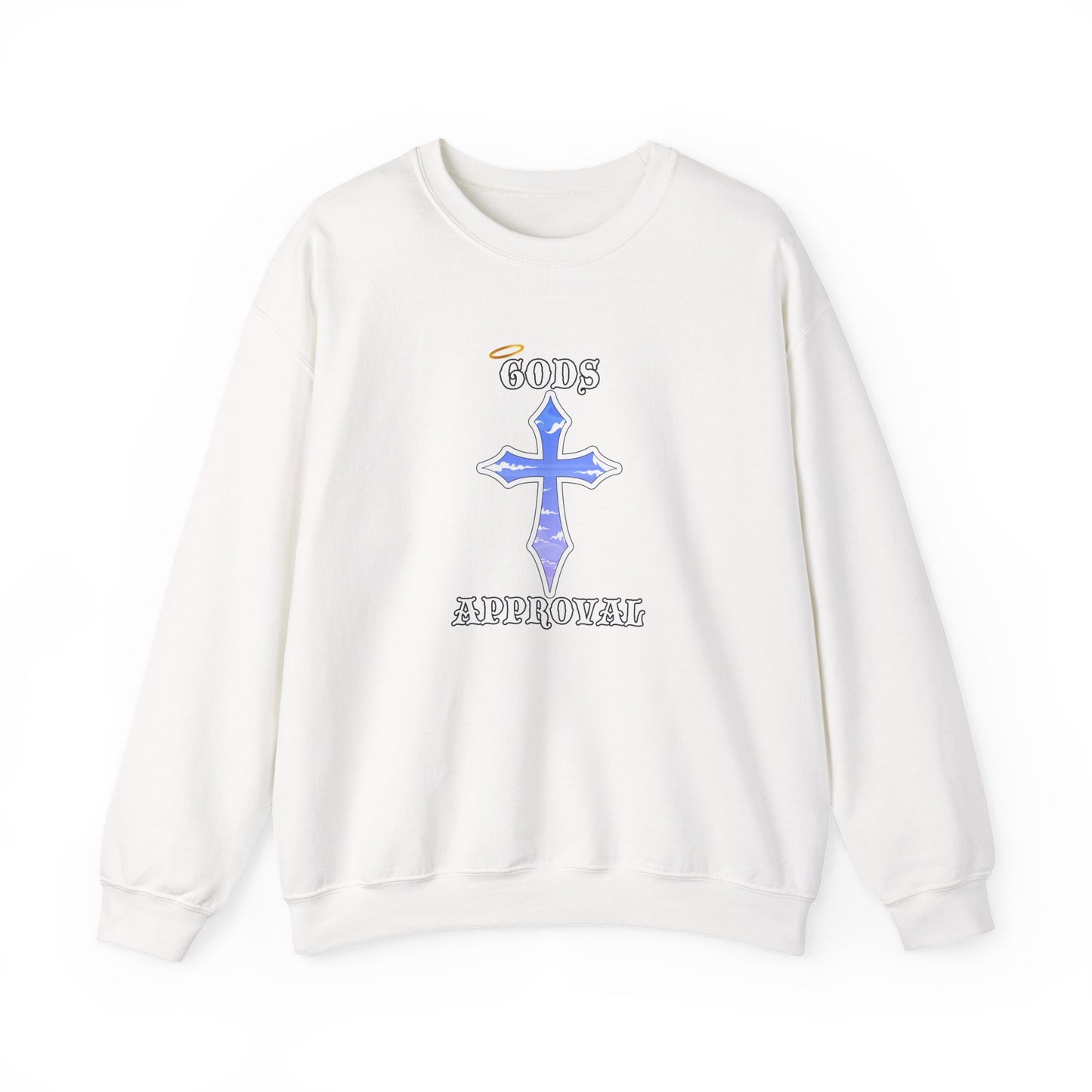 God's Approval  Sweatshirt