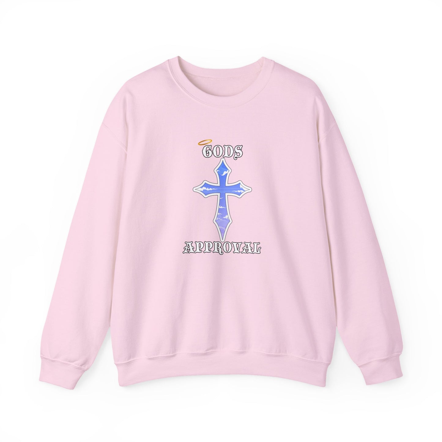 God's Approval  Sweatshirt